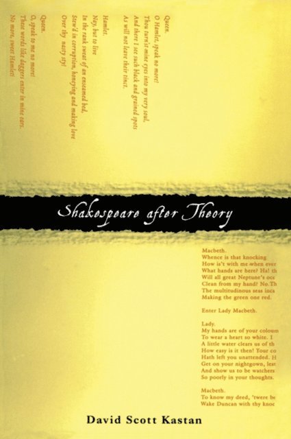 David Scott Kastan - Shakespeare After Theory, E-bok