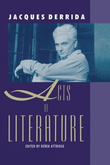 Jacques Derrida, Derek Attridge - Acts of Literature, E-bok