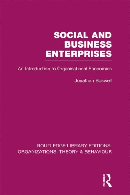 Jonathan Boswell - Social and Business Enterprises (RLE: Organizations), E-bok