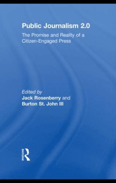 Burton St John, Jack Rosenberry - Public Journalism 2.0, E-bok