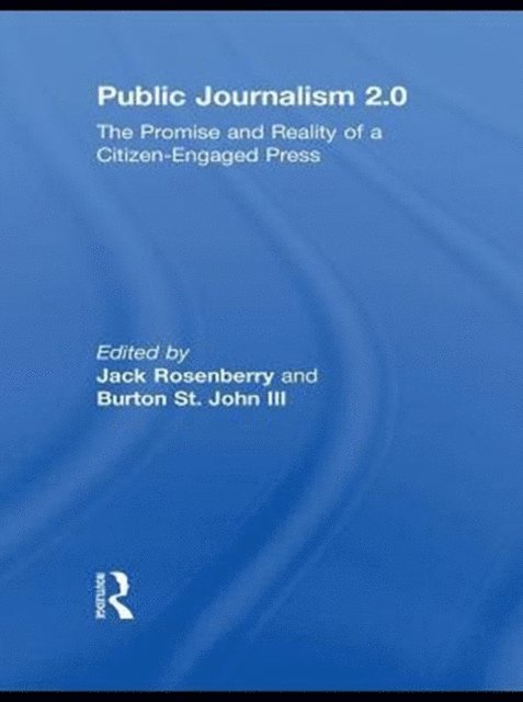 Burton St John, Jack Rosenberry - Public Journalism 2.0, E-bok