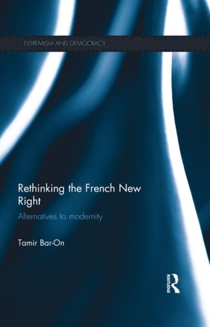 Tamir Bar-On - Rethinking the French New Right, E-bok