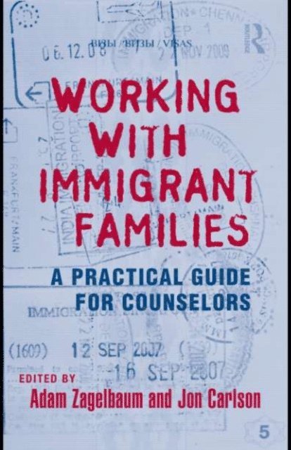 Jon Carlson, Adam Zagelbaum - Working With Immigrant Families, E-bok