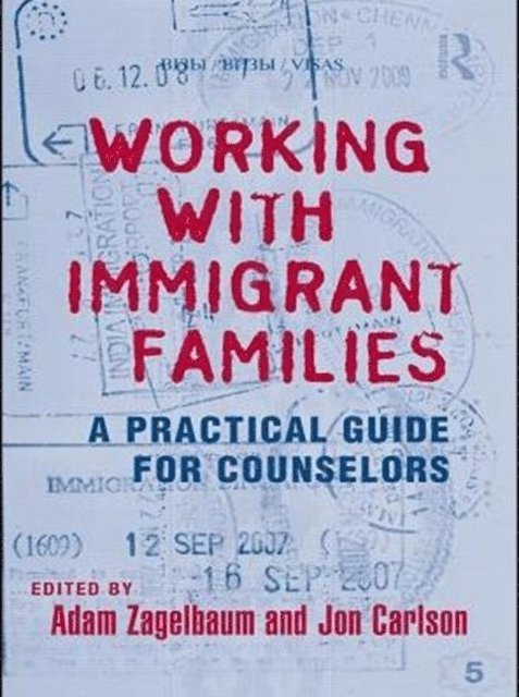 Jon Carlson, Adam Zagelbaum - Working With Immigrant Families, E-bok