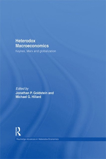 Michael G. Hillard, Jonathan P. Goldstein - Heterodox Macroeconomics, E-bok