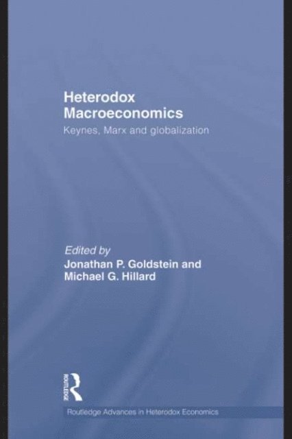 Michael G. Hillard, Jonathan P. Goldstein - Heterodox Macroeconomics, E-bok