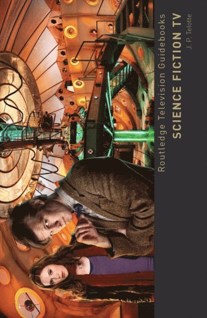 J. P. Telotte - Science Fiction TV, E-bok