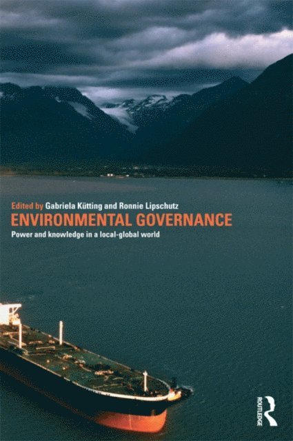 Ronnie Lipschutz, Gabriela Kutting - Environmental Governance, E-bok