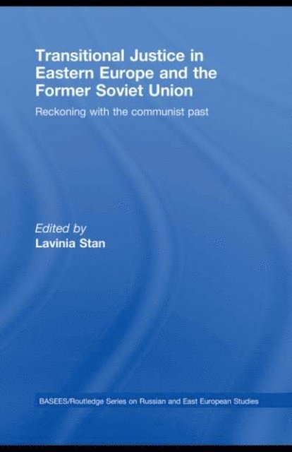 Lavinia Stan - Transitional Justice in Eastern Europe and the former Soviet Union, E-bok