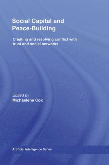 Michaelene Cox - Social Capital and Peace-Building, E-bok