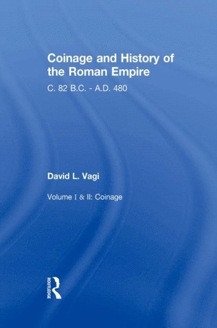 David Vagi - Coinage and History of the Roman Empire, E-bok