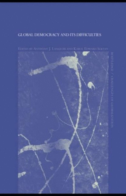 Karol Edward Soltan, Anthony J. Langlois - Global Democracy and its Difficulties, E-bok