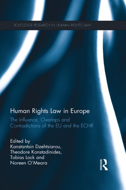 Noreen O'Meara, Tobias Lock, Theodore Konstadinides, Kanstantsin Dzehtsiarou - Human Rights Law in Europe, E-bok