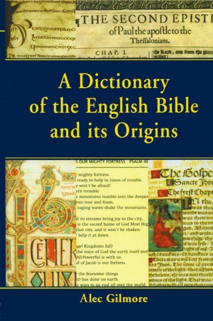 Alec Gilmore - Dictionary of the English Bible and its Origins, E-bok