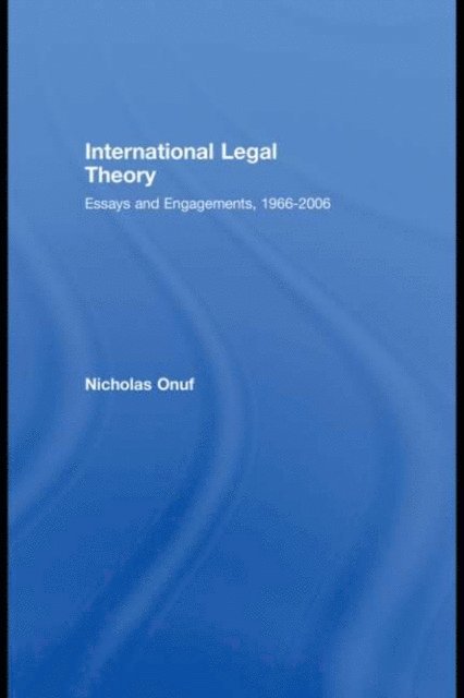 Nicholas Onuf - International Legal Theory, E-bok