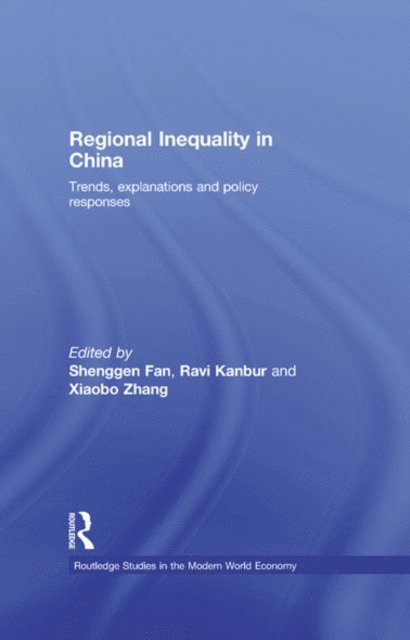 Xiaobo Zhang, Ravi Kanbur, Shenggen Fan - Regional Inequality in China, E-bok
