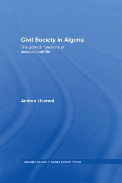 Andrea Liverani - Civil Society in Algeria, E-bok