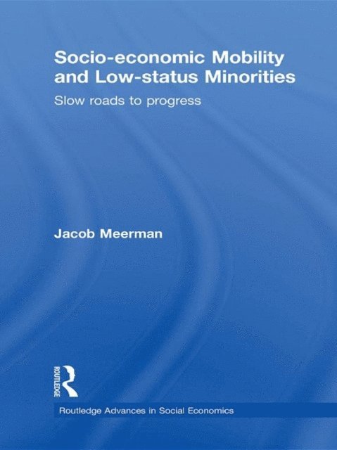 Jacob Meerman - Socio-economic Mobility and Low-status Minorities, E-bok