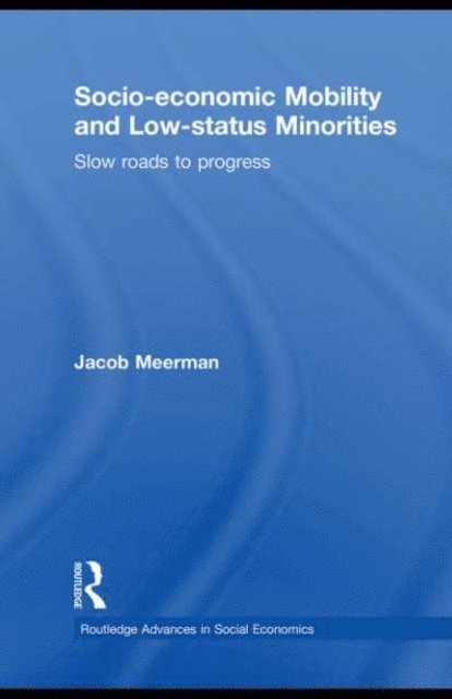 Jacob Meerman - Socio-economic Mobility and Low-status Minorities, E-bok
