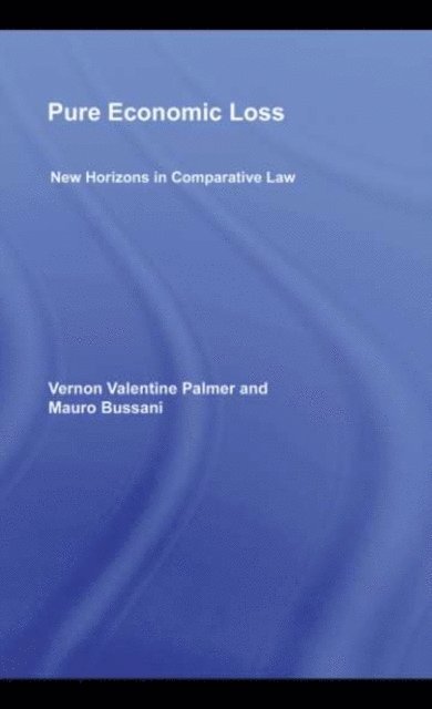 Mauro Bussani, Vernon Valentine Palmer - Pure Economic Loss, E-bok