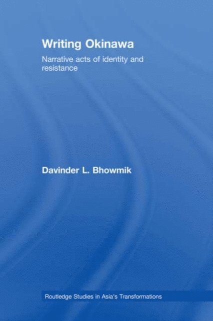 Davinder L. Bhowmik - Writing Okinawa, E-bok