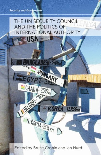 Ian Hurd, Bruce Cronin - UN Security Council and the Politics of International Authority, E-bok