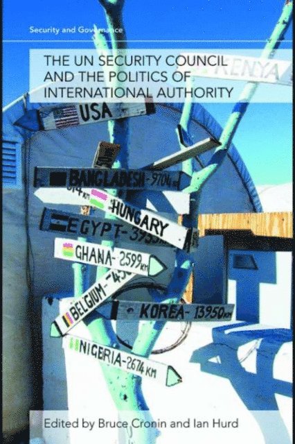 Ian Hurd, Bruce Cronin - UN Security Council and the Politics of International Authority, E-bok