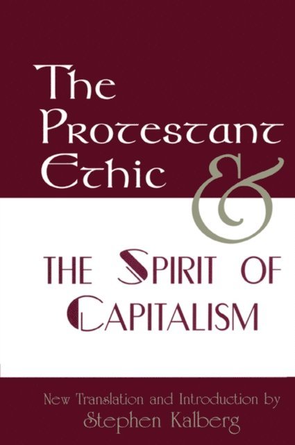 Max Weber - Protestant Ethic and the Spirit of Capitalism, E-bok