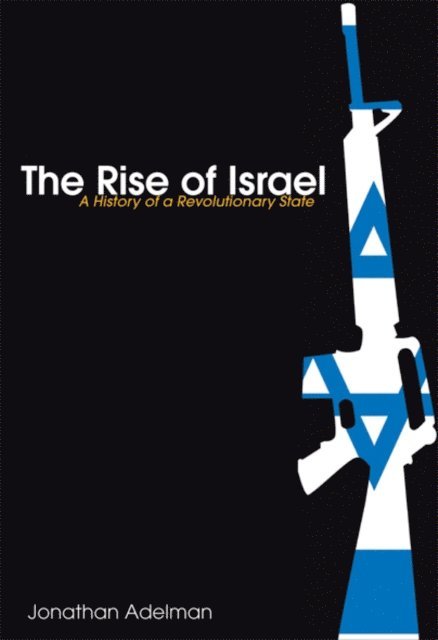 Jonathan Adelman - Rise of Israel, E-bok