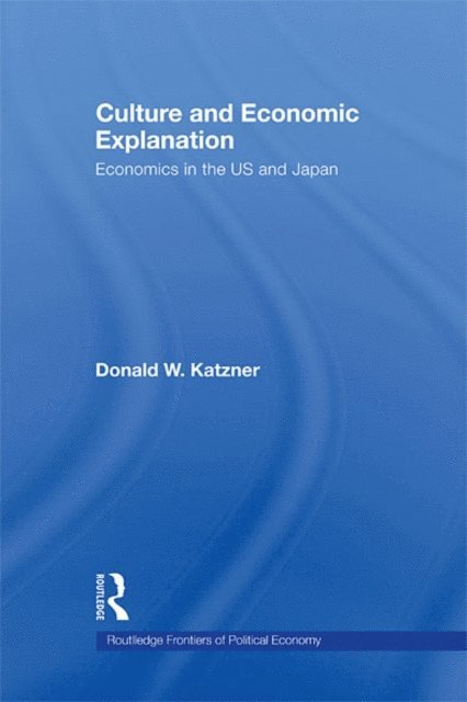 Donald W. Katzner - Culture and Economic Explanation, E-bok
