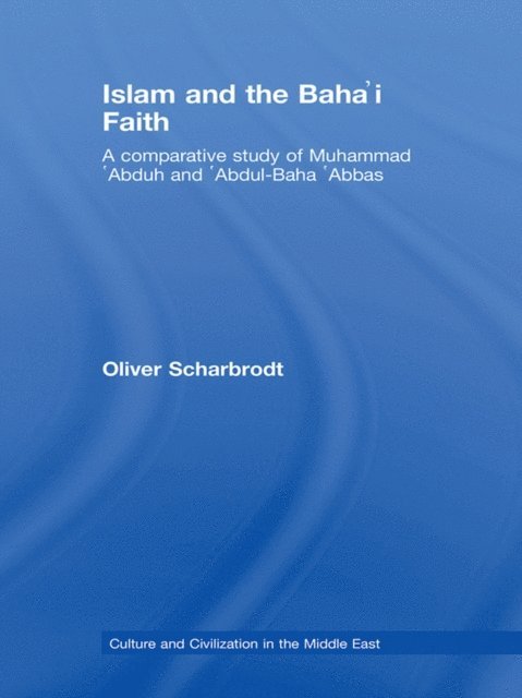 Oliver Scharbrodt - Islam and the Baha'i Faith, E-bok