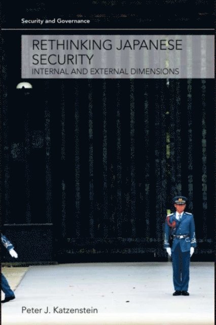Peter J. Katzenstein - Rethinking Japanese Security, E-bok