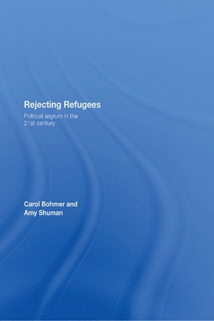 Amy Shuman, Carol Bohmer - Rejecting Refugees, E-bok