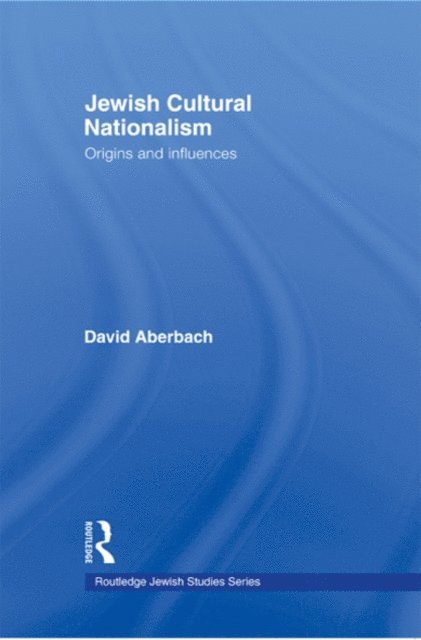 David Aberbach - Jewish Cultural Nationalism, E-bok