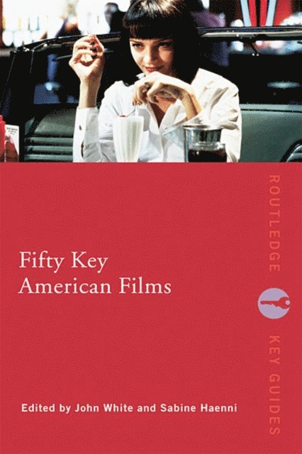 Sabine Haenni, John White - Fifty Key American Films, E-bok