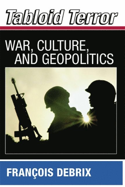 Francois Debrix - Tabloid Terror, E-bok
