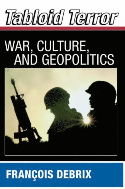 Francois Debrix - Tabloid Terror, E-bok