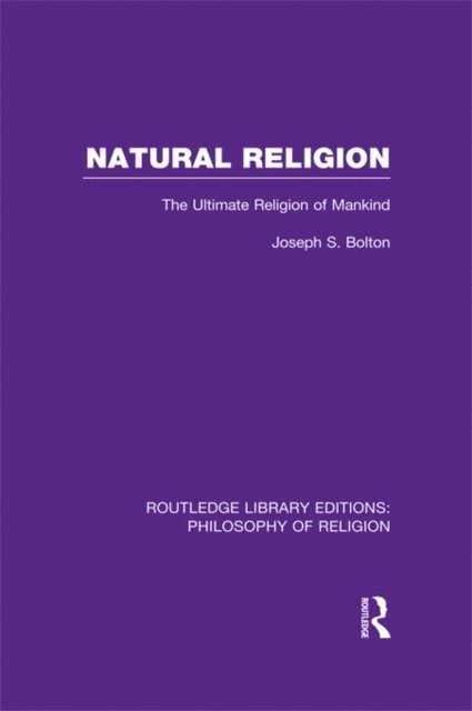 Joseph Shaw Bolton - Natural Religion, E-bok