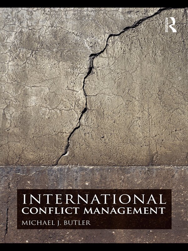 Michael J. Butler - International Conflict Management, E-bok