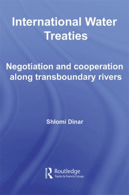 Shlomi Dinar - International Water Treaties, E-bok