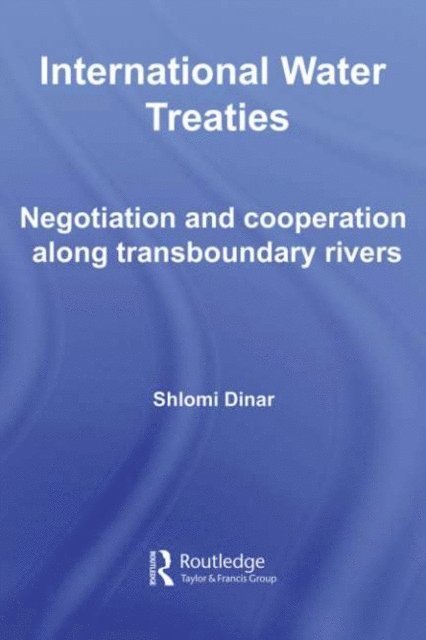 Shlomi Dinar - International Water Treaties, E-bok