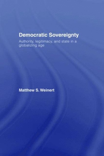 Matthew S. Weinert - Democratic Sovereignty, E-bok