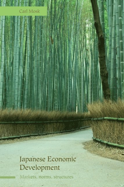 Carl Mosk - Japanese Economic Development, E-bok