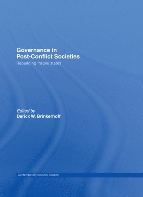 Derick W. Brinkerhoff - Governance in Post-Conflict Societies, E-bok