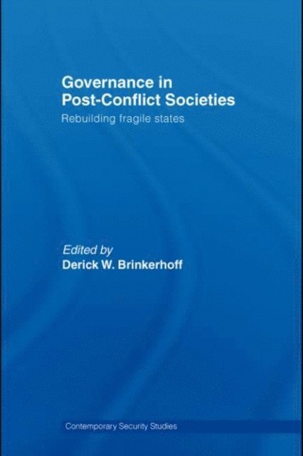Derick W. Brinkerhoff - Governance in Post-Conflict Societies, E-bok
