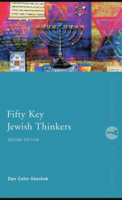 Dan Cohn-Sherbok - Fifty Key Jewish Thinkers, E-bok