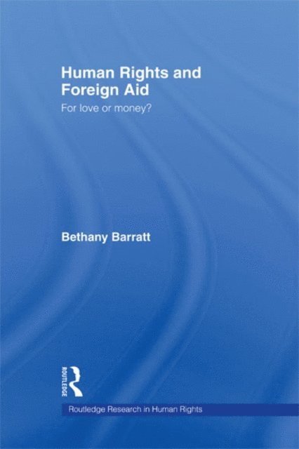 Bethany Barratt - Human Rights and Foreign Aid, E-bok