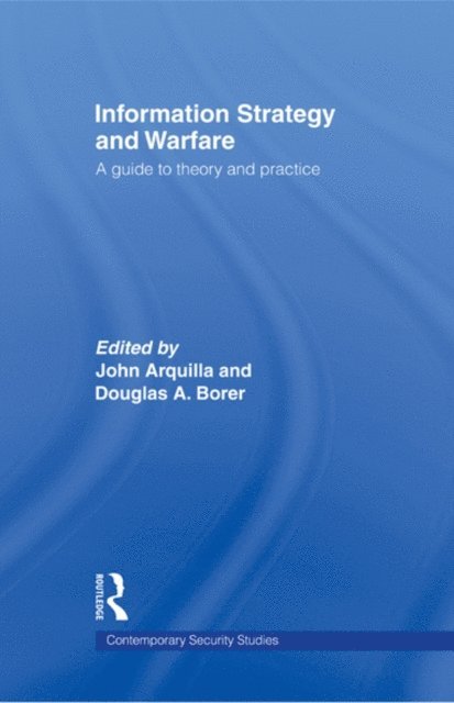 Douglas A. Borer, John Arquilla - Information Strategy and Warfare, E-bok