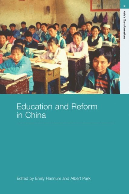 Albert Park, Emily Hannum - Education and Reform in China, E-bok