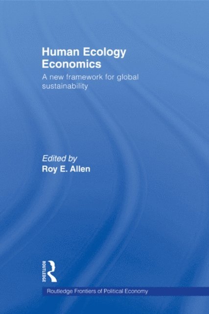 Roy E. Allen - Human Ecology Economics, E-bok